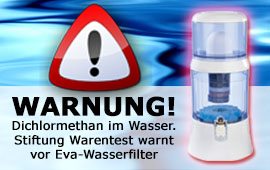 Eva-Wasserfilter gesundheitsgefährdent